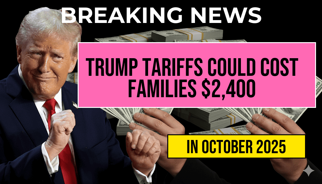 Trump Tariffs May Hit Your Family with an Extra $2,400 Annually: A Breakdown of the ‘Turbulence Tax