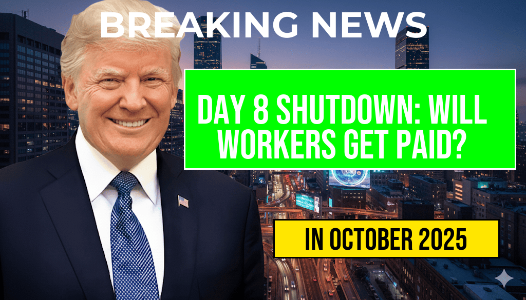 Urgent Update: Day 8 of Shutdown—Will Federal Workers Receive Full Pay or Nothing?